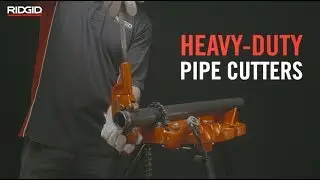 RIDGID Heavy-Duty Pipe Cutters