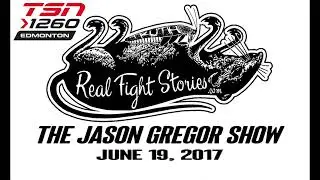RealFightStories Editor Mike Russell on the Jason Gregor Show  - June 19, 2017