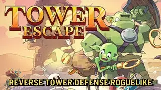 Unique Twist on Tower Defense Roguelike - Tower Escape