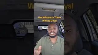 Wisdom is a defense in these wicked days!