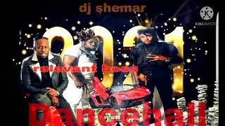 DANCEHALL mix 2021sikka rymes,relevant boss,no (responses),raw dj shemar