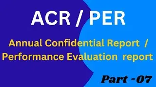 ACR (Annual Confidential Report)/ PER (Performance Evaluation Report)