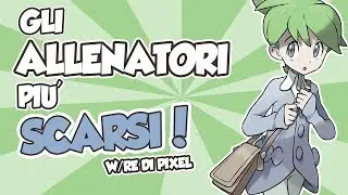 I 5 ALLENATORI PIÙ SCARSI DEL MONDO POKEMON W/ REDIPIXEL