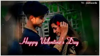Valantine Day Status ❤️ Happy Valentine's Day WhatsApp Status 💖 14 February Status