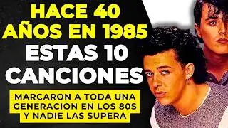 1985 EL AÑO que NADIE SUPERA en LOS 80s | 10 canciones más lindas de 1985