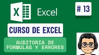 Curso de Excel Medio #13: Conversi&oacute;n de datos, transponer, auditor&iacute;a y gesti&oacute;n de hojas.