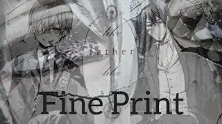Fine Print| Kuroshitsuji amv|