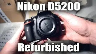 Nikon D5200 Refurbished by Nikon Unboxing / First Impressions