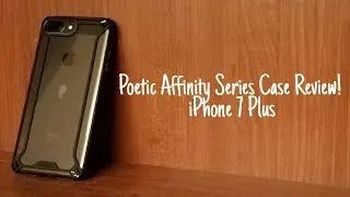 iPhone 7 Plus Poetic Affinity Case Review!