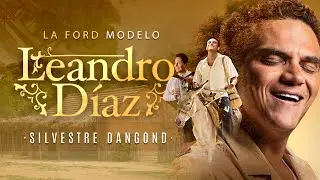 La Ford Modelo, Silvestre Dangond (Leandro D&iacute;az) - Letra Oficial