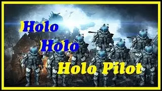 Titanfall 2 | Holo-Holo-Holo-Pilot (Tips & Tricks)
