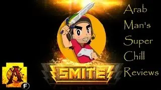 Arab Man's Super Chill Reviews: Smite