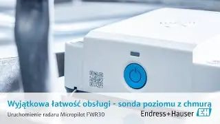 Wyjątkowa łatwość obsługi &ndash; Micropilot FWR30 &ndash; Uruchomienie bezprzewodowej sondy poziomu z chmurą