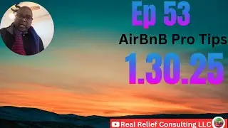 Ep 53| AirBnB Pro Tips | 1.30.25