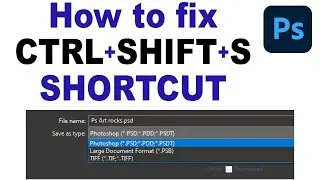 photoshop how to fix save shortcut - CTRL-SHIFT-S