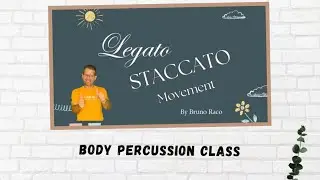Body Percussion Class - Legato Staccato Movement - Percusi&oacute;n corporal