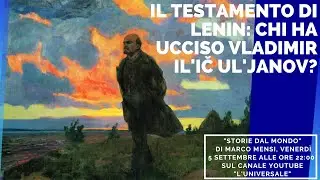Il Testamento di Lenin: chi ha ucciso Vladimir Il'ič Ul'janov? - 