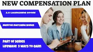 🎈LifeWave Mentor Matching Bonus - part of the series on our NEW 2.0 Compensation Plan🎈