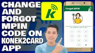 How To Change And Forgot MPIN Code on Konek2CARD App