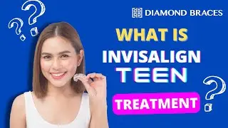What is Invisalign Teen Treatment and Is It Right For You?
