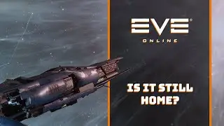 Returning to EVE: Is it still home? LIVE! #1