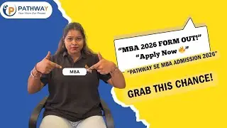 MBA Application Form 2026 Out | Pathway Se Admission Ka Asaan Tarika!