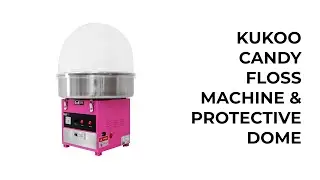 Kukoo Candy Floss Machine & Protective Dome