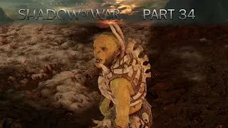 Shadow of War - Part 34 - The Archers of Morgoth, The Poisoned Road, A Sighting
