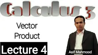 Vector Product | Lecture 4 | Calculus 3 | Urdu/Hindi