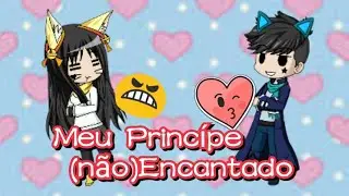 Meu princípe (não) encantado👑❌❗😍 #1