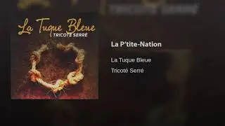 La P'tite-Nation - La Tuque Bleue 2009