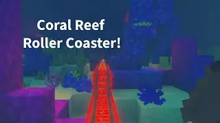 Soothing Coral Reef Roller Coaster In Minecraft with ZOUBIE!