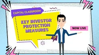 Capital Classroom Chapter 23: Key investor protection measures | Share India