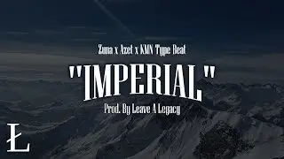 (FREE) ZUNA x AZET x KMN Type Beat 2018 ❄️ IMPERIAL ❄️