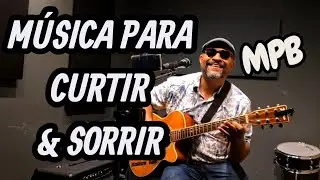 Musica Para Curtir e Sorrir
