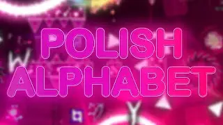 Polish Alphabet (Extreme Demon) by AxolotlCamellia and more (All Coins) | Geometry Dash 2.2