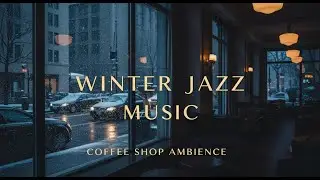 🔴Soft Winter Jazz Music & Snowfall for Studying ⛄ Outdoor Coffee Shop Ambience with Warm Jazz Music
