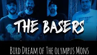 " The Basers "Bird Dream of The olympus Mons(Pixies Cover)Produção: Estúdio Two Stroke