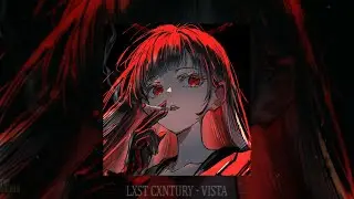 LXST CXNTURY - VISTA (slowed + reverb)