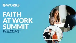 Faith at Work Summit | How To Share Your Faith at Work