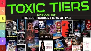🩸 TOXIC TIERS: EPISODE 10 &ndash; 1988 HORROR RANKINGS REPLAY! 🩸