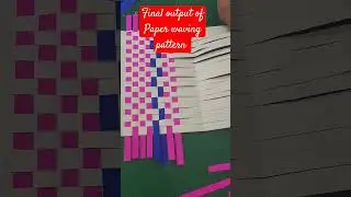 Paper Weaving Pattern Final Output#artlovers #entertainment #craft #papercraft #pattern