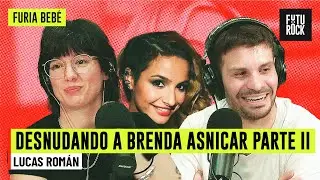 DESNUDANDO A BRENDA ASNICAR PARTE II  | LUCAS ROM&Aacute;N en FURIA BEB&Eacute;