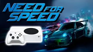 NEED FOR SPEED | XBOX SERIES S | 30 FPS | НОСТАЛЬГИЯ ПО БЫЛЫМ NFS!