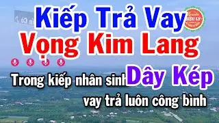 Karaoke Kiếp Trả Vay - Vọng Kim Lang Dây Kép