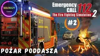 Emergency Call 112 – The Fire Fighting Simulation 2 | #2 Pożar poddasza 1080p60 Gameplay