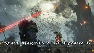 Space Marines 2 ep 8 No Commentary Blind Playthrough