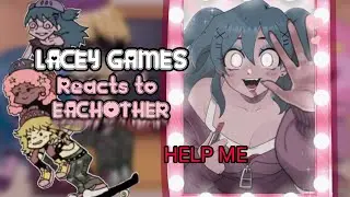 LACEY GAMES React to EACHOTHER [LACEY GAMES] [GCRV]