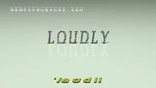 loudly - pronunciation + Examples in sentences and phrases