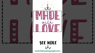 Made With Love Embroidery Design